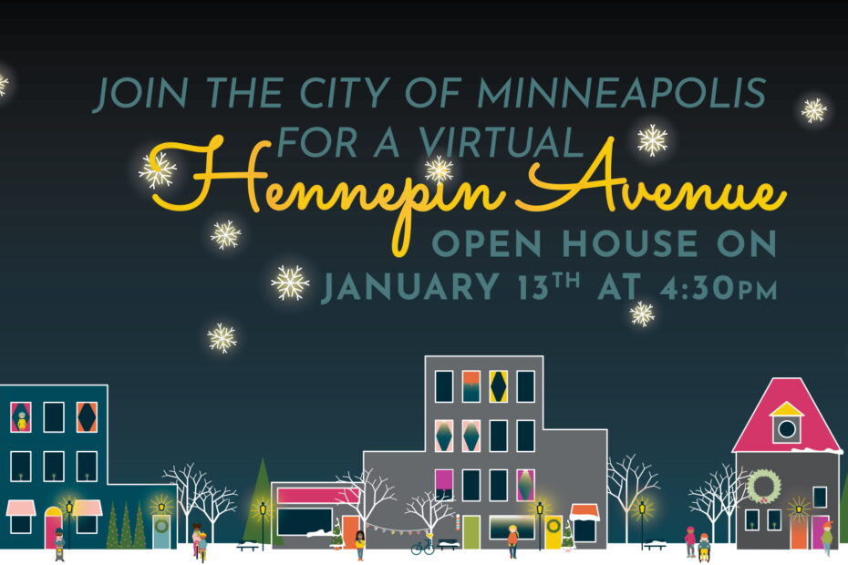Join the City of Minneapolis for a virtual Hennepin Avenue Open House on January 13th at 4:30 PM